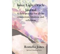 Inner Light Oracle Journal: A daily practice for divine connection, intuition, and reflection