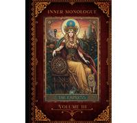 Inner Monologue, Volume III - The Empress: A 150-Page Lined Journal for Thoughts, Plots & Plans