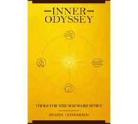 Inner Odyssey: Tools for the Wayward Spirit