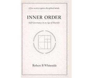 Inner Order: Self-Governance in an Age of Disorder