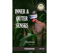Inner & Outer Senses: A Samadhi Handbook Extract