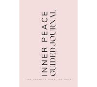 Inner Peace Guided Journal: Prompts for Mental Health Learning to Navigate Mindfulness, Anxiety, Personal Growth and Emotional Healing Pink