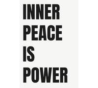 INNER PEACE IS POWER: 6x9 lined notebook, perfect for journaling and everyday use