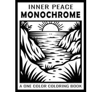 Inner Peace Monochrome: A Mindful One-Color Coloring Book for Adults and Seniors