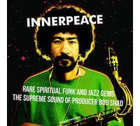 INNER PEACE : RARE SPIRITUAL FUNK AND JAZZ GEMS