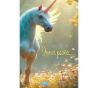 "Inner Peace" - Unicorn Journal with lined pages: Hardcover, 6x9, lined pages, 200+ pages, Unicorns, Gifts for her/women/teens,