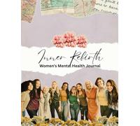 Inner Rebirth: Women's Mental Health Journal
