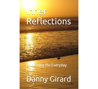 Inner Reflections: Awakening the Everyday Mind