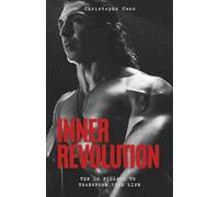 Inner revolution: The 10 pillars to transform your life