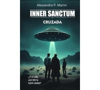 INNER SANCTUM - CRUZADA: Y si solo una teoría fuera verdad?