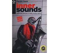 Inner sounds nell'orbita del jazz e della musica libera