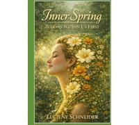 Inner Spring: Blooms First Within Us