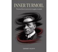 Inner Turmoil: Thomas Mann's Personal Struggles Revealed