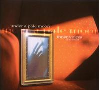 Inner Voices & Friends - Under A Pale Moon