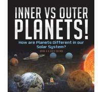 Inner vs Outer Planets How are Planets Different in our Sola (Copertina rigida)
