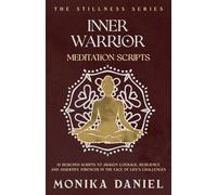 Inner Warrior Meditation Scripts: 15 Designed scripts to awaken courage, resilience, and assertive strength in the face of life’s challenges.