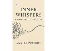 Inner Whispers: From Chaos to Calm
