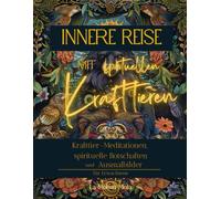 Innere Reise mit spirituellen Krafttieren: Krafttier-Meditationen, spirituelle Botschaften und Ausmalbilder für Erwachsene