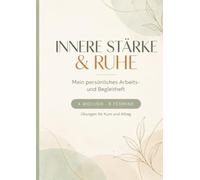 Innere Stärke und Ruhe: Arbeitsheft