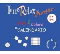 Innerelax Junior - Crea e Colora il Calendario di Roberto Roti, 2018, Youcanp
