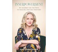 Innerpowerment: My Journey on the Path to Healing and Self-Mastery