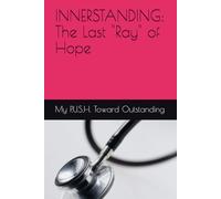 INNERSTANDING: The Last "Ray" of Hope: My P.U.S.H. Toward Outstanding