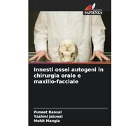 Innesti ossei autogeni in chirurgia orale e maxillo-facciale