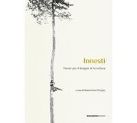 Innesti. Poesie per il «Maggio» di Accettura [Paperback] [Jun 14, 2024] Trivigno