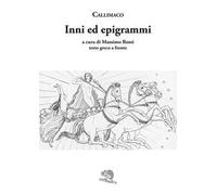Inni ed epigrammi. Testo greco a fronte
