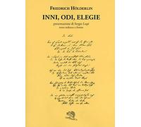 Inni, odi, elegie. Testo tedesco a fronte. Ediz. bilingue