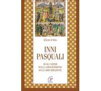 Inni pasquali. Sugli azzimi, sulla crocifissione, sulla risurrezione