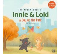 Innie & Loki: A Day at the Park: Innie & Loki at the Park - A Sweet Story About Friendship and Playing Together for Kids Ages 2-6 with Gentle Games and Bonus Activities Included!
