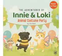 Innie & Loki: Animal Costume Party: - A warm story about playing together and feeling safe, perfect for children ages 2 to 6 - with fun activities to imagine and create!