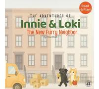 Innie & Loki: The New Furry Neighbor: - A heartwarming story about friendship and new beginnings for children ages 2 to 6 - with activities to play, imagine, and welcome!
