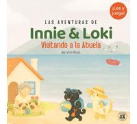 Innie & Loki: Visitando a la Abuela: - Un cuento familiar tierno y reconfortante para niños de 2 a 6 años - ¡con actividades divertidas incluidas!