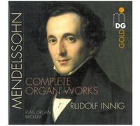 Innig,Rudolf - Felix Mendelssohn Bartholdy: Sämtliche Orgelwerke [Import]