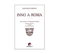 Inno a Roma. Testo latino a fronte