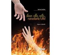 Inno alla vita... nonostante tutto!