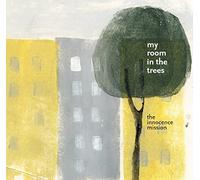 Innocence Mission - My Room In The Trees