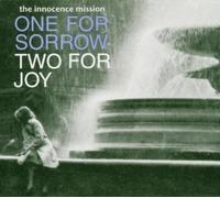 Innocence Mission,the - One for Sorror,Two for Joy