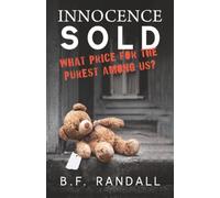 Innocence Sold: What Price for the Purest Among Us?