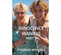 Innocence Waning Part 4: THE COST OF ARSON