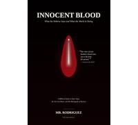 Innocent Blood: What the Hebrew Says and What the World Is Doing