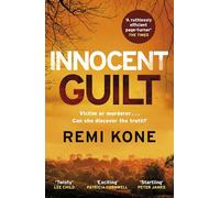 Innocent Guilt: a breathtaking new crime thriller that will keep you guessing
