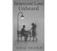 Innocent Love Unheard: The Kind of Love That Happens Only Once