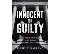 Innocent Or Guilty: The Tim Hennis Case That Shook North Carolina