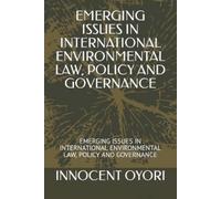 Oyori, Innocent Emerging Issues In International Environmental Law, P Book NUOVO