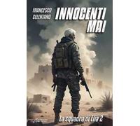 Innocenti mai. La squadra di Elia. Vol. 2
