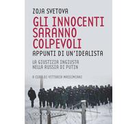 INNOCENTI SARANNO COLPEVOLI. APPUNTI DI UN IDEALISTA. LA GIUSTIZIA INGIUSTA NELL