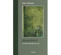 Innocenti. Un eccidio aretino nel 1944